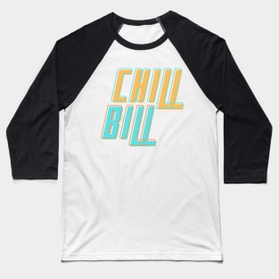 Chill Bill 4 - ROB $TONE Baseball T-Shirt